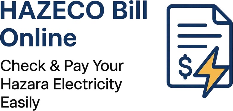 HAZECO Bill: Check, Pay, and Understand Your Electricity Bill in Hazara 1 Hazeco Bill Online